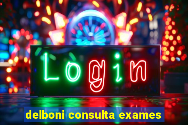 delboni consulta exames